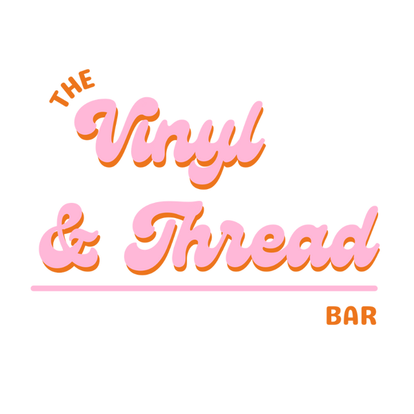 The Vinyl & Thread Bar