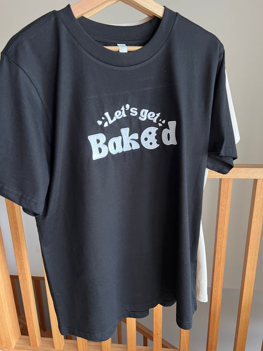 Let's Get Baked Classic Tee